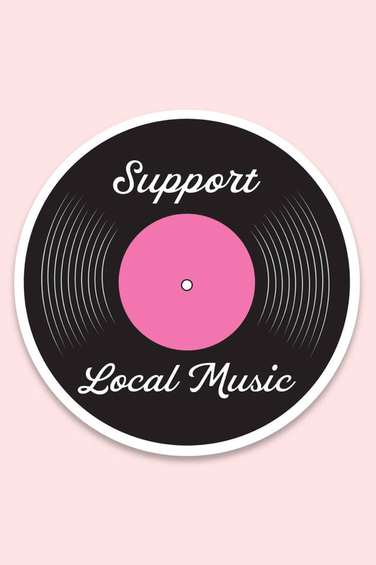 Support Local Music Vinyl Record Sticker